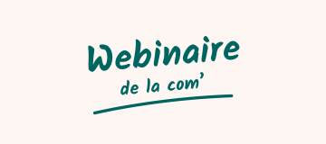 webinaire de la com'