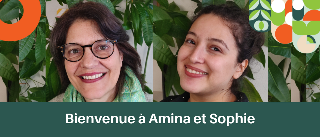 Bienvenue à Amina Lahmar et Sophie Spyridakis